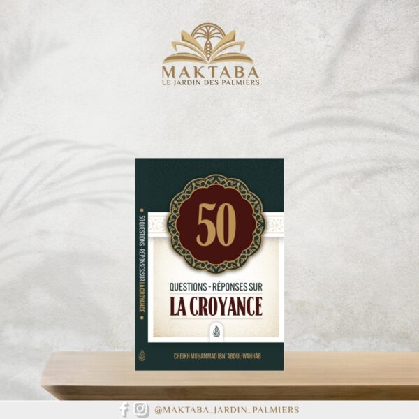 50 Questions-Réponses sur la Croyance - Shaykh Muhammad Ibn Abdul-Wahhâb - Ibn Badis