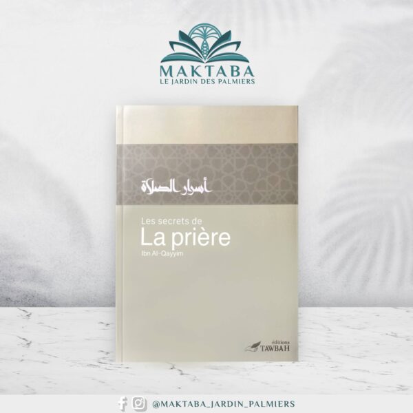 Les secrets de la prière (Ibn Al-Qayyim Al-Jawziyya)