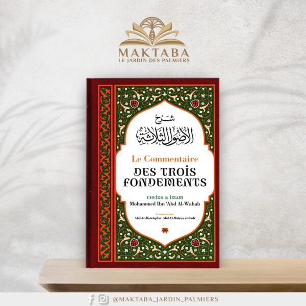 Le Commentaire Des Trois Fondements,De Mohammed Ibn Abd Al-Wahab, Par Cheikh Abd Ar-Razzâq Abd Al-Muhsin Al-Badr