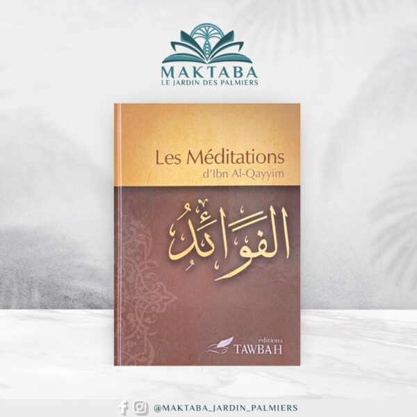 Les méditations d'Ibn Al-Qayyim (Al-Fawâ'id)