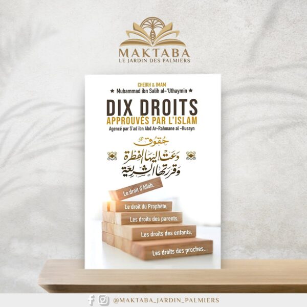 Dix Droits Approuvés Par L'Islam, De Muhammed Ibn Salih Al-Uthaymin, Bilingue (Français- Arabe)