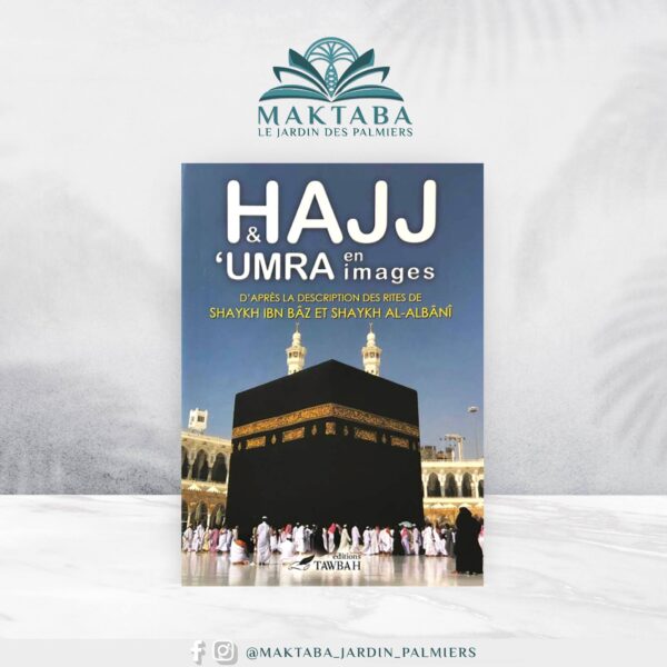 Hajj et 'umra en images - édition Tawbah (petit format)
