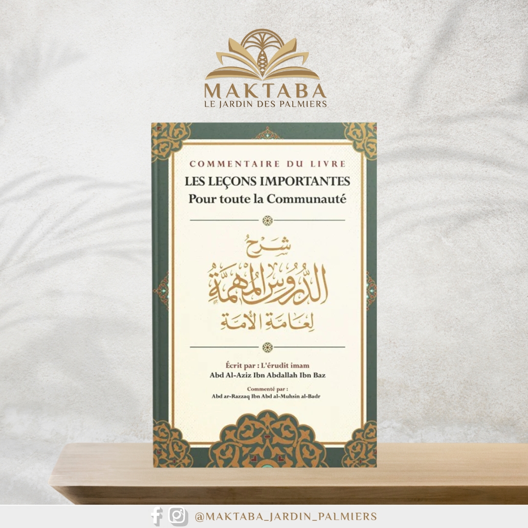Commentaire du Livre Les leçons importantes - Edition Ibn Badis Commentaire du Livre Les leçons importantes - Edition Ibn Badis