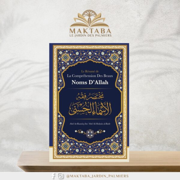Le résumé de la compréhension des beaux noms d’Allah – Éditions Ibn Badis