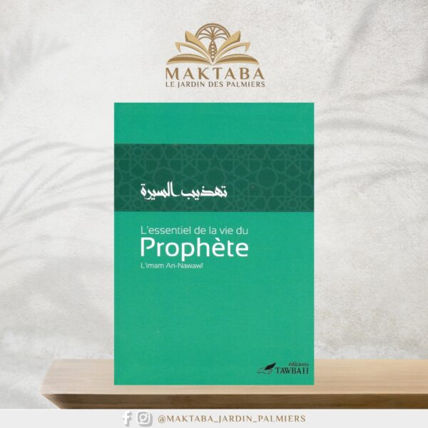 L’essentiel de la vie du Prophète – L’imam An-Nawawî – Éditions Tawbah
