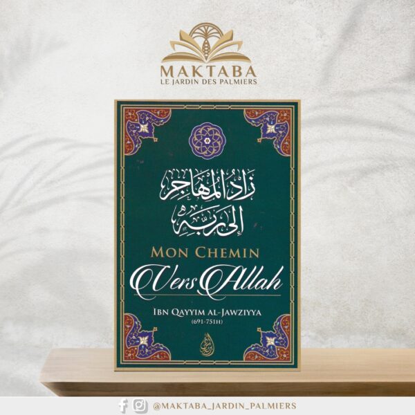 Mon chemin vers Allah – Ibn Al-Qayyim Al-Jawziyya – Éditions Ibn Badis
