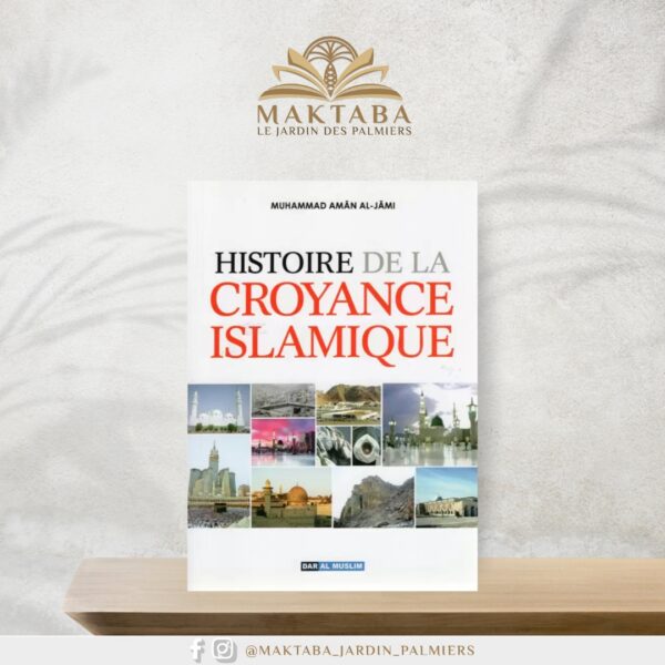 Histoire de la Croyance Islamique – Cheikh Muhammad Aman Al-Jami