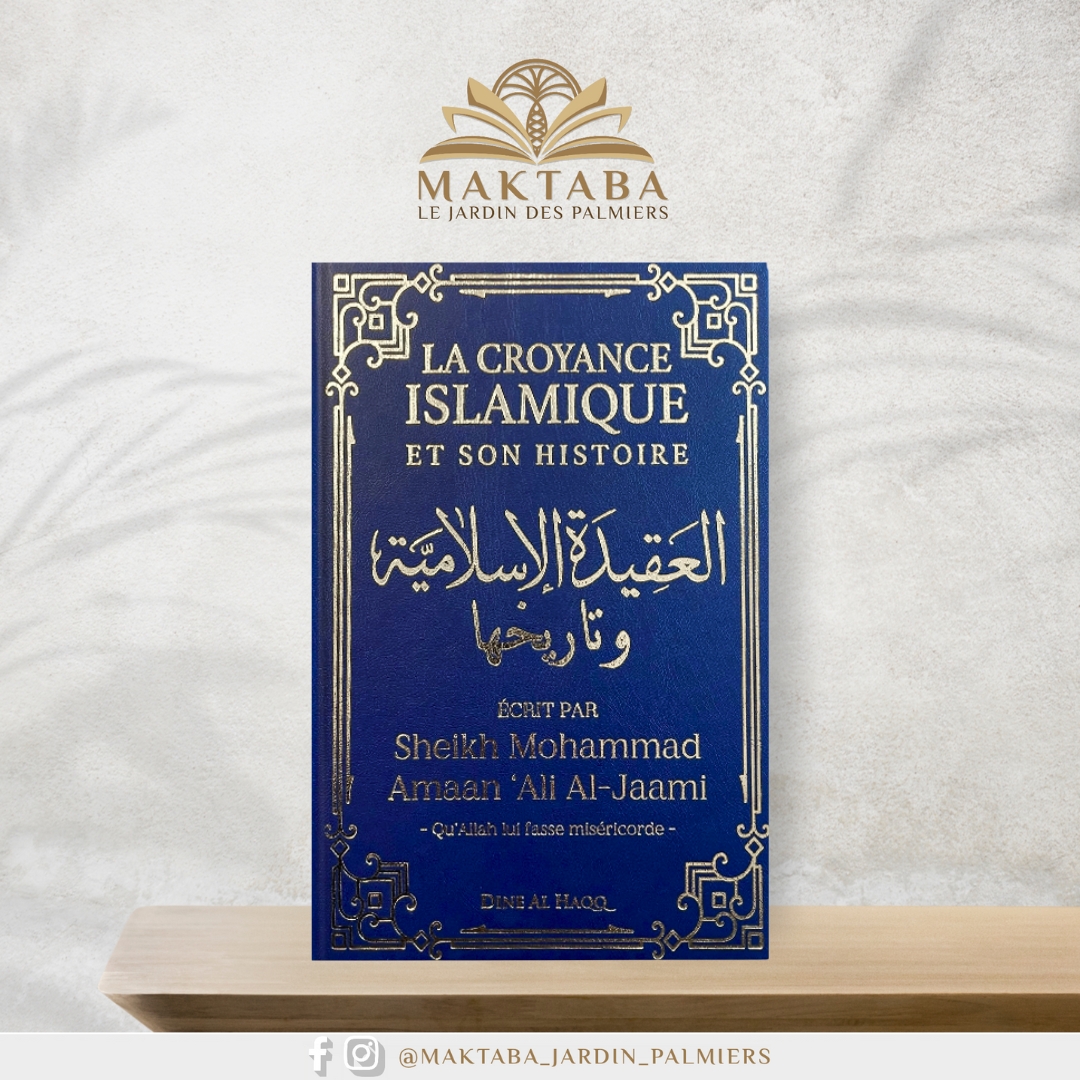 Histoire de la Croyance Islamique – Cheikh Muhammad Aman Al-Jami Histoire de la Croyance Islamique – Cheikh Muhammad Aman Al-Jami