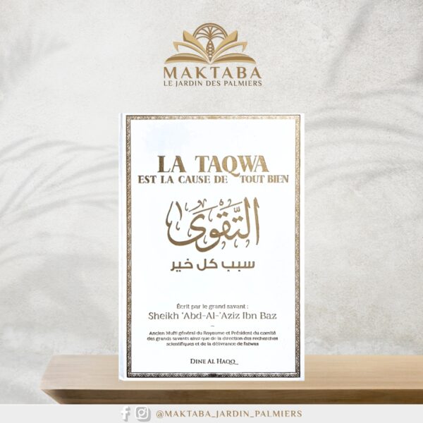 La Taqwa est la cause de tout bien – Cheikh Ibn Baz – Dine Al Haqq