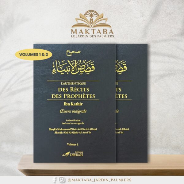 L'authentique des récits des prophètes - 2 Volumes - ibn Kathir - Tawbah